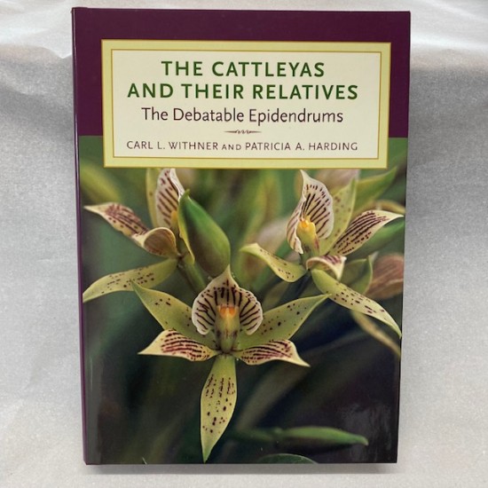 The Cattleyas & Their Relatives - The Debateable Epidendrums